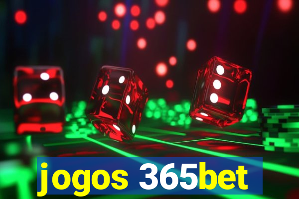 jogos 365bet